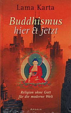 Lama Karta - BUDDHISMUS HIER & JETZT